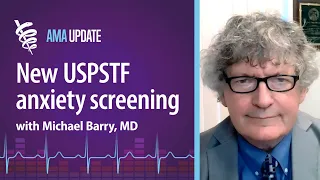 New USPSTF screening guidelines for anxiety, plus PrEP, depression and hypertension in pregnancy