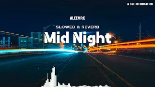 Midnight ( Slowed & Reverb ) aleemrk - jokhay  #foryou#viral#homepage#jokhay#aleemrk#midnight#viral