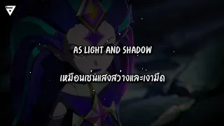 แปลเพลง Light & Shadow - Sawano Hiroyuki (League of Legends)