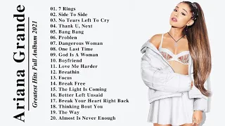 รายชื่อเพลงที่ดีที่สุดของ  ArianaGrande 2021 - ArianaGrande Greatest Hits Full Album 2021