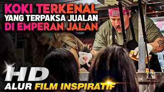 Gak Ada Yang Tau Koki Yang Jualan Dipinggir Jalan Ini Ternyata Chef Paling Terkenal - Alur Film