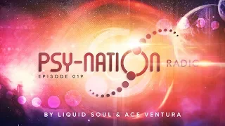 Psy-Nation Radio #019 - incl. Fungus Funk Mix [Liquid Soul & Ace Ventura]