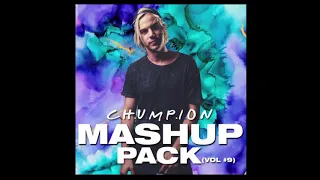 Chumpion Mashup Pack Vol 9
