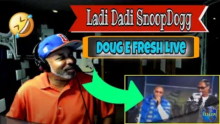 Ladi Dadi - SnoopDogg & Doug E Fresh Live - Producer Reaction