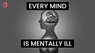 Every MIND is Mentally ILL - Kapil Gupta MD