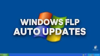 Automatic Updates For Windows FLP In 2024!