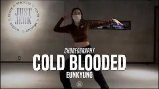 Eunkyung Class | Jessi - Cold Blooded | @JustJerk Dance Academy