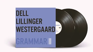 DELL LILLINGER WESTERGAARD  "Grammar II" (teaser)