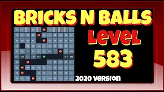 Bricks N Balls Level 583            2020 Version