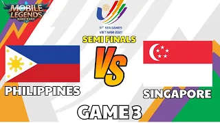 [GAME 3] PHILIPPINES VS SINGAPORE | 31st SEA GAMES MLBB 2022 | SEMI FINALS [ DAY 2 ]