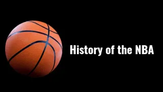 The Entire History of the NBA