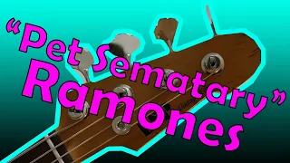 Ramones - Pet Sematary (2022 bass cover)