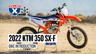 2022 KTM 350 SX-F Motorcycle Bike Introduction Test | Racer X Films