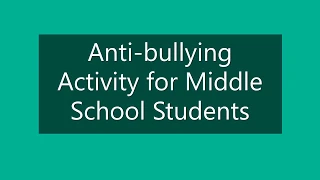 Anti-bullying Activity for Middle School Students by Ashley Beukema