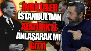 İNGİLİZLER İSTANBUL'U TEK KURŞUN ATMADAN NASIL TERK ETTİ | Ahmet Anapalı