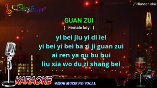 Guan zui 灌醉 - Female key - karaoke no vokal ( Yessy luo yan si ) cover to lyrics pinyin