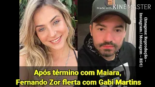 Após término com Maiara, Fernando Zor flerta com Gabi Martins