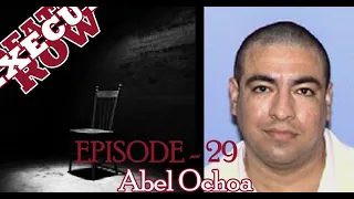 The Story of Abel Ochoa-Episode 29