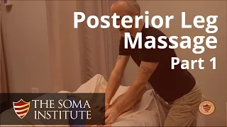 General Posterior Leg Protocol: Beginning Massage Techniques, Part 1