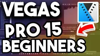 How to Use Sony Vegas Pro 15 for beginners 2018! Magix Vegas Pro 15 Tutorial For Complete Beginners!