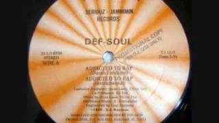 Def Soul - Addicted to Rap