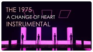 The 1975 - A Change of Heart (Instrumental/Karaoke)