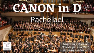 CANON in D. Pachelbel. Voces para la Paz.