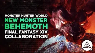 Monster Hunter World | New Monster 'Behemoth' - Final Fantasy XIV Collaboration