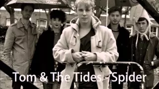 Spider - Tom & The Tides (Tom Odell)