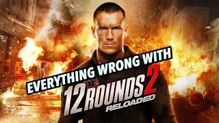 Everything Wrong With WWE Films: 12 ROUNDS 2 - RELOADED