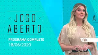 JOGO ABERTO - 18/06/2020 - PROGRAMA COMPLETO