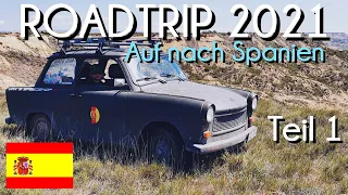 Wir fahren durch die ersten 3 Länder! Der Roadtrip beginnt | Gurkenroadtrip 2021 Spanien Teil 1