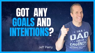 How Can You Create Meaningful Goals And Intentions That Will Propel You To Success?