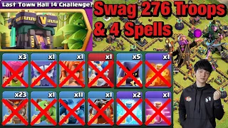 Last Town Hall 14 Challenge_Swag 276 Troops & 4 Spells