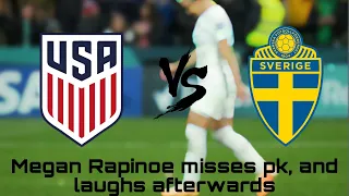 Rapinoe misses pk in game vs Sweden, and laughs.