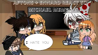 ☆Aftons + Ennard react to Michael memes☆