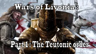Wars of Livonia - (mini doc series) - Part 1 : The Teutonic order (English subs)