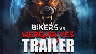 BIKERS VS WEREWOLVES Teaser Trailer 2024 Horror Film