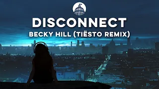 Becky Hill x Chase & Status - Disconnect (Tiësto Remix)