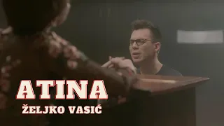 Željko Vasić - Atina (Official video 2018)