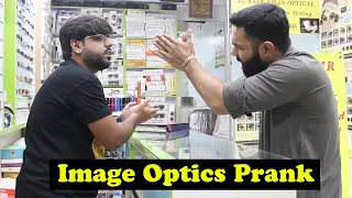 Image Optics Prank Part 3 | Pranks In Pakistan | Humanitarians