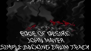 EDGE OF DESIRE | JOHN MAYER | BACKING TRACK | practice drum track for guitar/bass