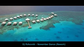 Dj Polkovnik - Nowember Dance (Rework - 2020). Trance.