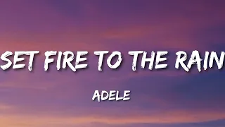 Adele - Set Fire To The Rain (Lyrics)