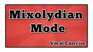 Vocal Warm Up  🎵| Mixolydian Mode | Flexibility| Advanced Scales