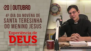 Experiência de Deus | 20-10-22 | 4º Dia da Novena de Santa Teresinha do Menino Jesus