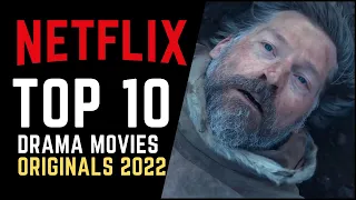 TOP 10 Best New Netflix Drama Movies 2022 | Watch Now on Netflix!