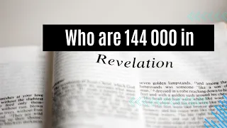 Wer sind die 144.000 im Buch der Offenbarung?