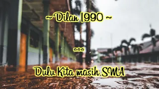 Dilan 1990 - Dulu kita masih SMA || Lirik Video || Cover || Luthfi Aulia ft Adinda