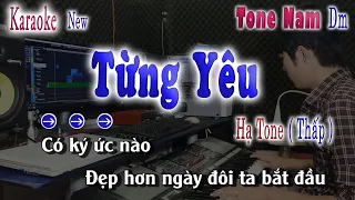 Từng Yêu Karaoke Tone  Nam Beat Chuẩn Hạ Tone  song nhien karaoke